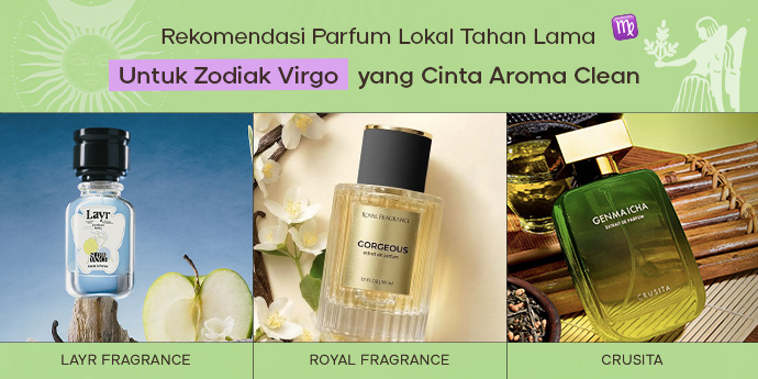 7 Rekomendasi Parfum Lokal Tahan Lama untuk Zodiak Virgo yang Cinta Aroma Clean dan Super Simpel